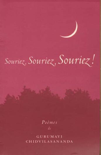 Couverture du livre « Souriez. souriez. souriez ! » de Chidvilasananda aux éditions Saraswati