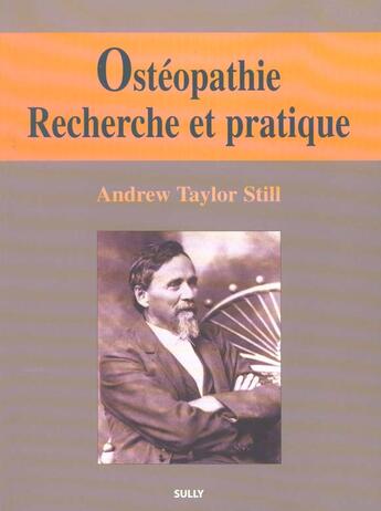 Couverture du livre « Osteopathie, recherche et pratique » de Andrew Taylor Still aux éditions Sully