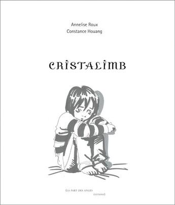 Couverture du livre « Cristalimb » de Annelise Roux aux éditions Part Des Anges