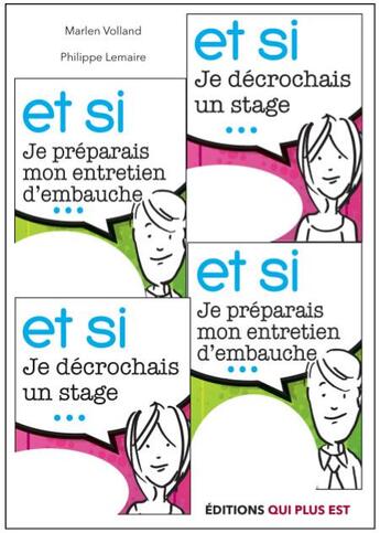 Couverture du livre « Et si je décrochais un emploi ou un stage » de Philippe Lemaire et Marlene Volland aux éditions Qui Plus Est