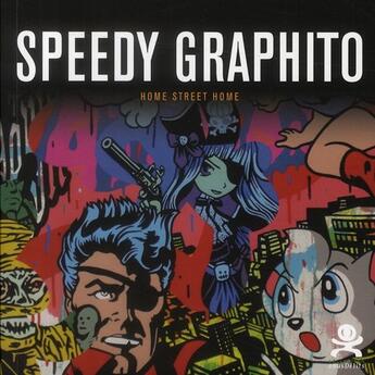 Couverture du livre « OPUS DELITS ; speedy graphito ; home street home » de Opus Delits aux éditions Criteres