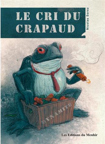 Couverture du livre « Le cri du crapaud » de Sorez Nicolas aux éditions Du Menhir