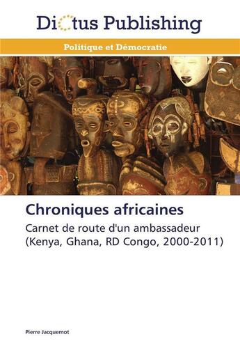 Couverture du livre « Chroniques africaines » de Jacquemot-P aux éditions Dictus