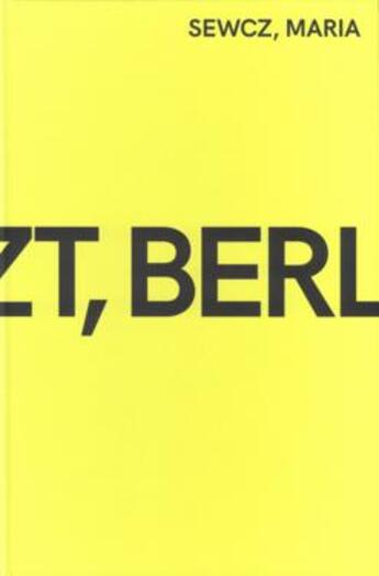 Couverture du livre « Maria Sewcz : Now, Berlin » de Sewcz Maria aux éditions Spector Books