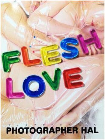 Couverture du livre « Photographer hal flesh love » de Hal Photographer aux éditions Nippan