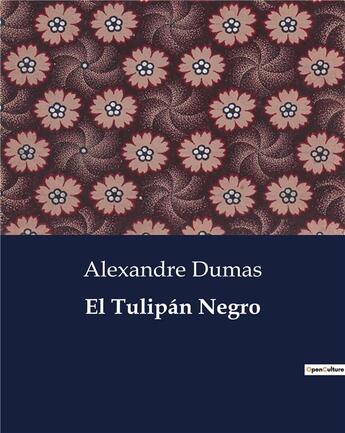 Couverture du livre « El Tulipan Negro » de Alexandre Dumas aux éditions Culturea