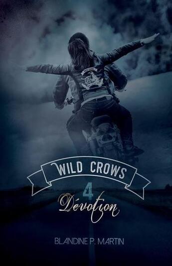 Couverture du livre « Wild crows t.4 ; dévotion » de Blandine P. Martin aux éditions Blandine P. Martin