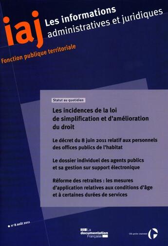 Couverture du livre « Informations administratives juridiques N.8 ; les incidences de la loi de simplification et l'amélioration du droit » de Informations Administratives Juridiques aux éditions Documentation Francaise