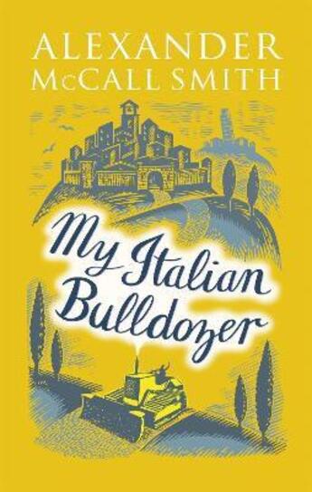 Couverture du livre « MY ITALIAN BULLDOZER » de Alexander Mccall Smith aux éditions Abacus