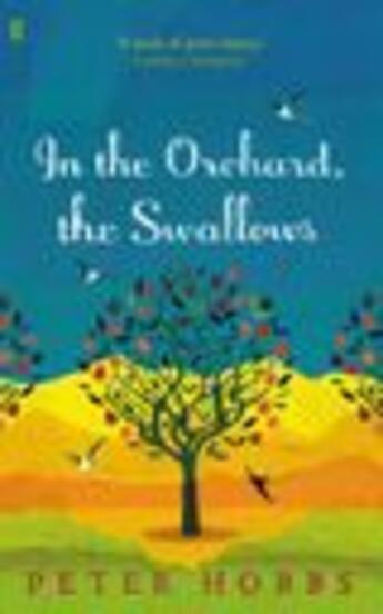 Couverture du livre « In the Orchard, the Swallows » de Peter Hobbs aux éditions Faber And Faber Digital