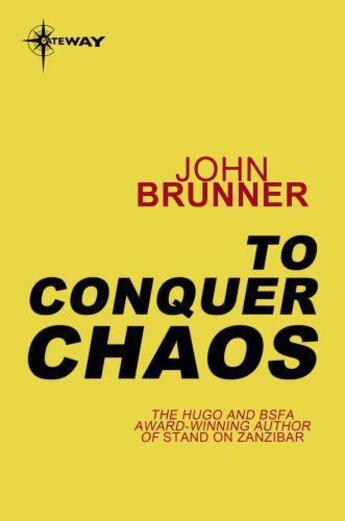 Couverture du livre « To Conquer Chaos » de John Brunner aux éditions Orion Digital