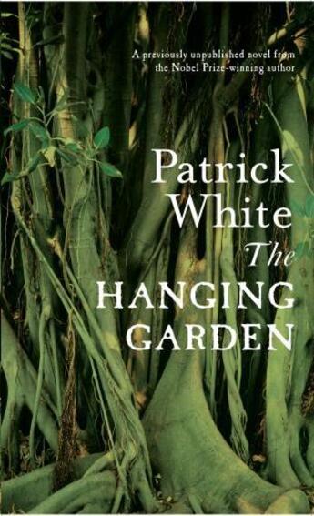 Couverture du livre « The Hanging Garden » de Patrick White aux éditions Random House Digital