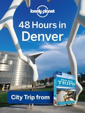 Couverture du livre « Lonely Planet 48 Hours in Denver » de Lonely Planet aux éditions Loney Planet Publications