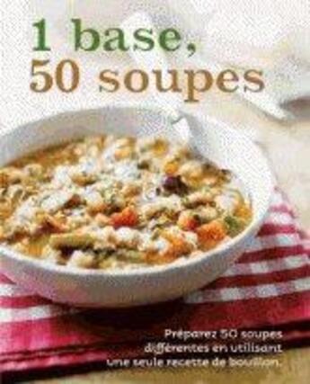 Couverture du livre « 1 base 50 soupes » de  aux éditions Parragon