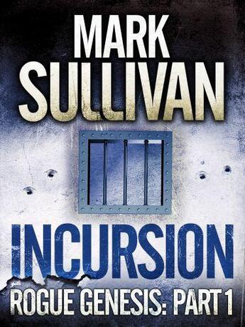 Couverture du livre « Incursion » de Mark Sullivan aux éditions Quercus Publishing Digital