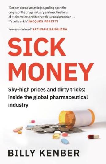 Couverture du livre « SICK MONEY - SKY HIGH PRICES DIRTY TRICKS: INSIDE GLOBAL PHARMACEUTICAL INDUSTRY » de Billy Kenber aux éditions Faber Et Faber