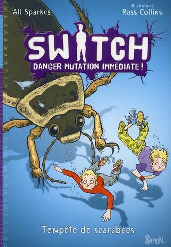 Couverture du livre « Switch t.6 ; danger mutation immédiate » de Ali Sparkes aux éditions Seuil