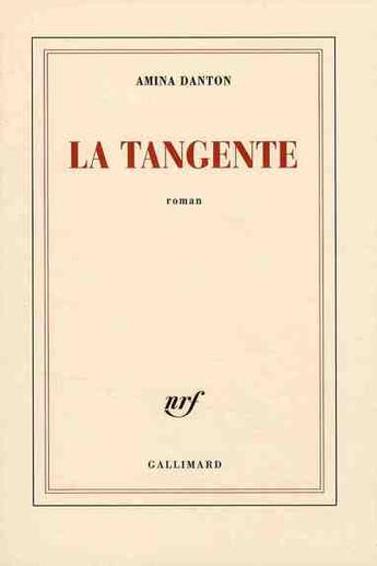 Couverture du livre « La tangente » de Amina Danton aux éditions Gallimard