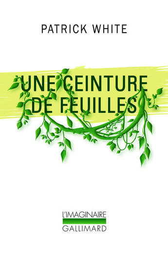Couverture du livre « Une ceinture de feuilles » de Patrick White aux éditions Gallimard
