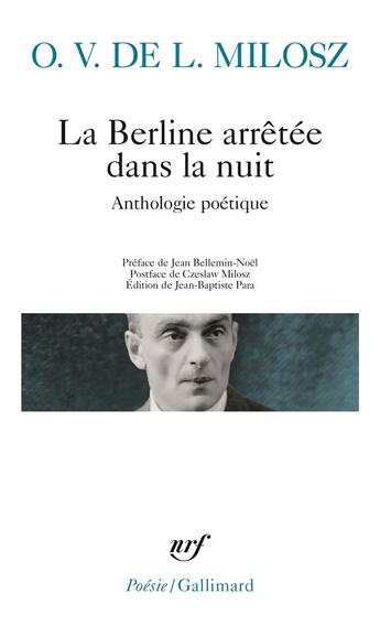 Couverture du livre « La berline arrêtée dans la nuit ; anthologie poétique » de Oscar Vladislas De Lubicz Milosz aux éditions Gallimard