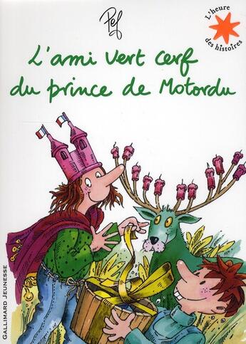 Couverture du livre « L'ami vert cerf du prince de Motordu » de Pef aux éditions Gallimard-jeunesse