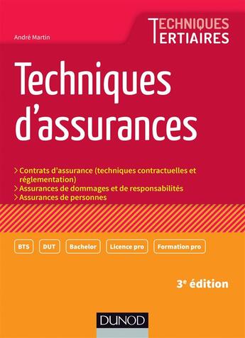 Couverture du livre « Techniques d'assurances ; 3e édition » de Andre Martin aux éditions Dunod