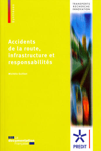 Couverture du livre « Accidents de la route ; infrastructure et responsabilités » de Michele Guilbot aux éditions Documentation Francaise