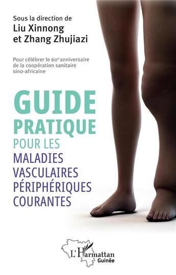 Couverture du livre « Guide pratique pour les maladies vasculaires périphériques courantes » de Liu Xinnong et Zhang Zhujiazi aux éditions L'harmattan