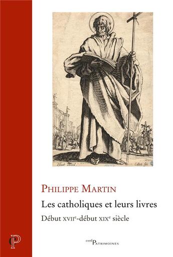 Couverture du livre « Les catholiques et leurs livres : Début XVIIe-début XIXe siècle » de Philippe Martin aux éditions Cerf