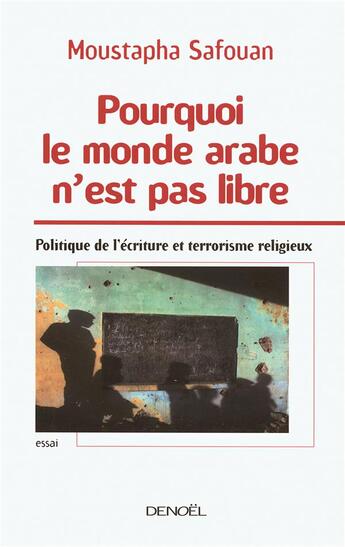 Couverture du livre « Pourquoi le monde arabe n'est pas libre » de Safouan Moustap aux éditions Denoel