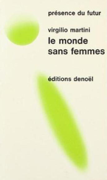 Couverture du livre « Le Monde sans femmes » de Martini Virgilio aux éditions Denoel