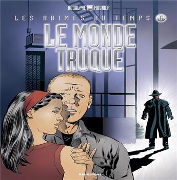 Couverture du livre « Dock 21 - les abîmes du temps Tome 6 : le monde truqué » de Rodolphe et Alain Mounier aux éditions Drugstore