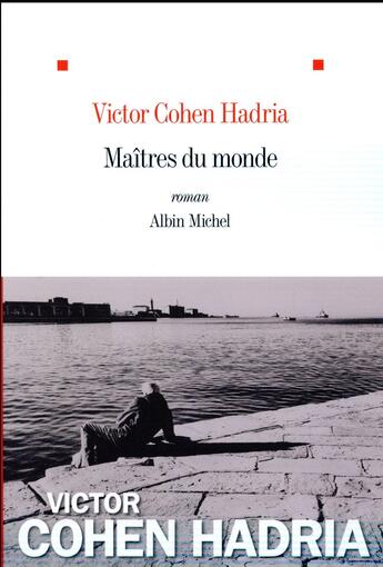 Couverture du livre « Maîtres du monde » de Victor Cohen Hadria aux éditions Albin Michel