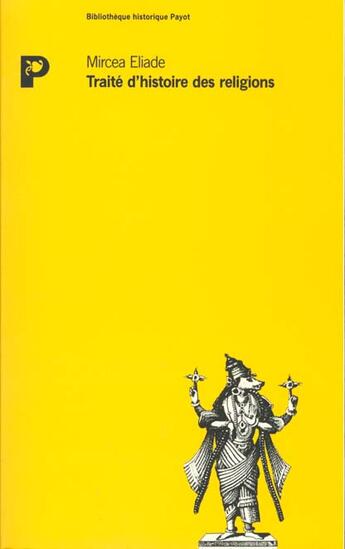 Couverture du livre « Traité d'histoire des religions » de Mircea Eliade aux éditions Payot