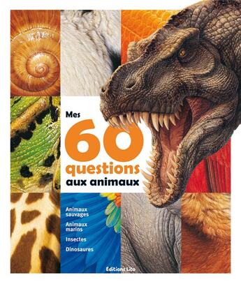 Couverture du livre « Mes 60 questions aux animaux » de  aux éditions Lito