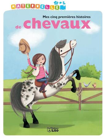 Couverture du livre « Mes cinq premières histoire de chevaux » de  aux éditions Lito