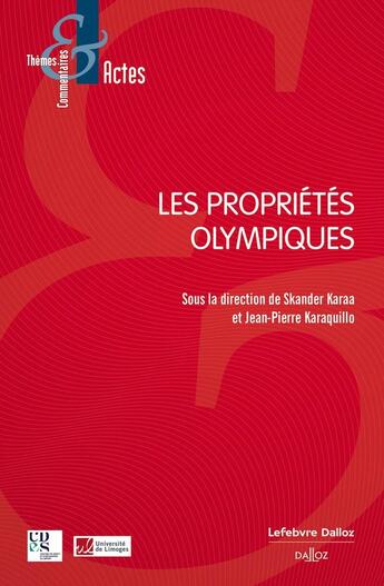 Couverture du livre « Les propriétés olympiques » de Jean-Pierre Karaquillo aux éditions Dalloz