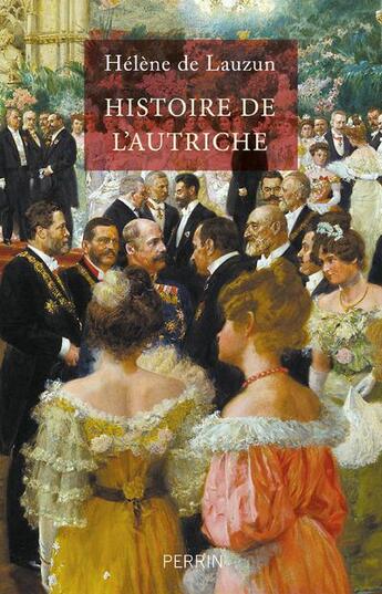 Couverture du livre « Histoire de l'Autriche, des Habsbourg aux années 2000 » de Helene De Lauzun aux éditions Perrin