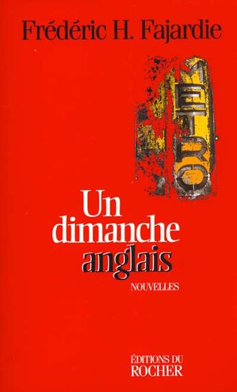 Couverture du livre « Un dimanche anglais » de Frederic-H. Fajardie aux éditions Rocher