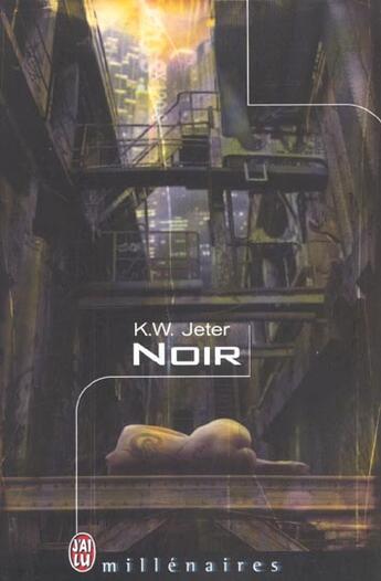 Couverture du livre « Noir » de K. W. Jeter aux éditions J'ai Lu