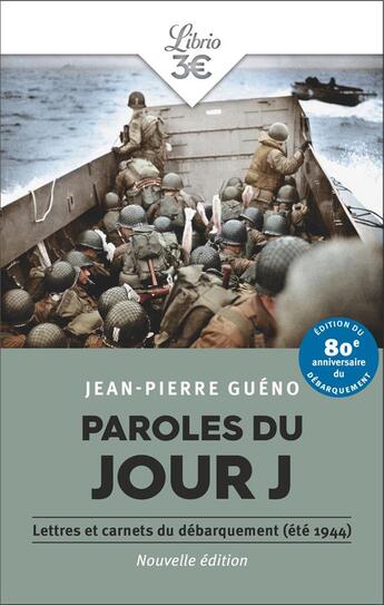Couverture du livre « Paroles du jour J : Lettres et carnets du Débarquement (été 1944) » de Jean-Pierre Gueno aux éditions J'ai Lu
