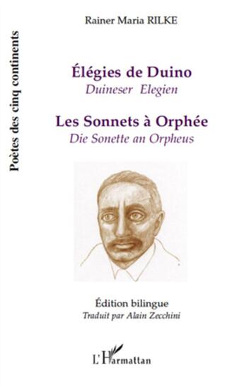 Couverture du livre « Élégies de Duino ; les sonnets à Orphée ; duineser elegien ; die sonette an Orpheus » de Rainer Maria Rilke aux éditions L'harmattan