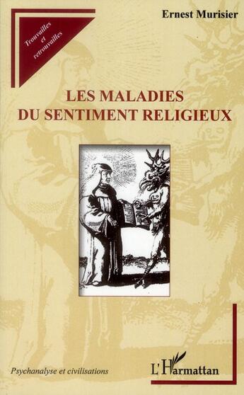 Couverture du livre « Les maladies du sentiment religieux » de Ernest Murisier aux éditions L'harmattan