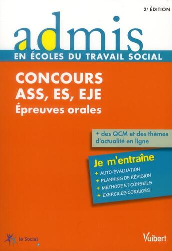 Couverture du livre « Concours ASS, ES, EJE ; épreuves orales ; je m'entraîne (2e édition) » de Gwenaelle Taloc aux éditions Vuibert