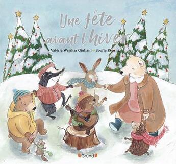 Couverture du livre « Une fête avant l'hiver » de Soufie Regani et Valerie Weishar Giuliani aux éditions Grund