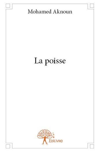 Couverture du livre « La poisse » de Mohamed Aknoun aux éditions Edilivre