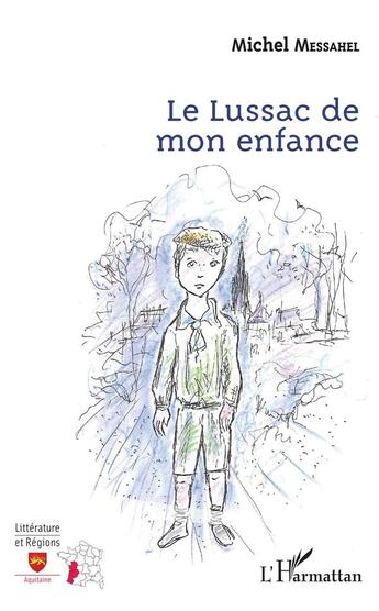 Couverture du livre « Le Lussac de mon enfance » de Michel Messahel aux éditions L'harmattan