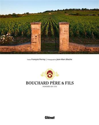 Couverture du livre « Bouchard père & fils » de Francois Perroy et Jan-Marc Blache aux éditions Glenat