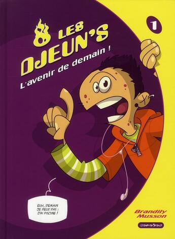 Couverture du livre « Les djeun's ; l'avenir de demain ! » de Musson et Brandily aux éditions Carabas