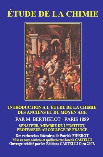 Couverture du livre « Étude de la chimie ; introduction à l'étude de la chimie des anciens et du Moyen âge » de M. Berthelot aux éditions Castelli